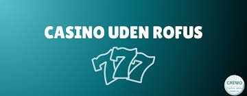 Danske Online Casino Uden Rufus – Find de Bedste Muligheder
