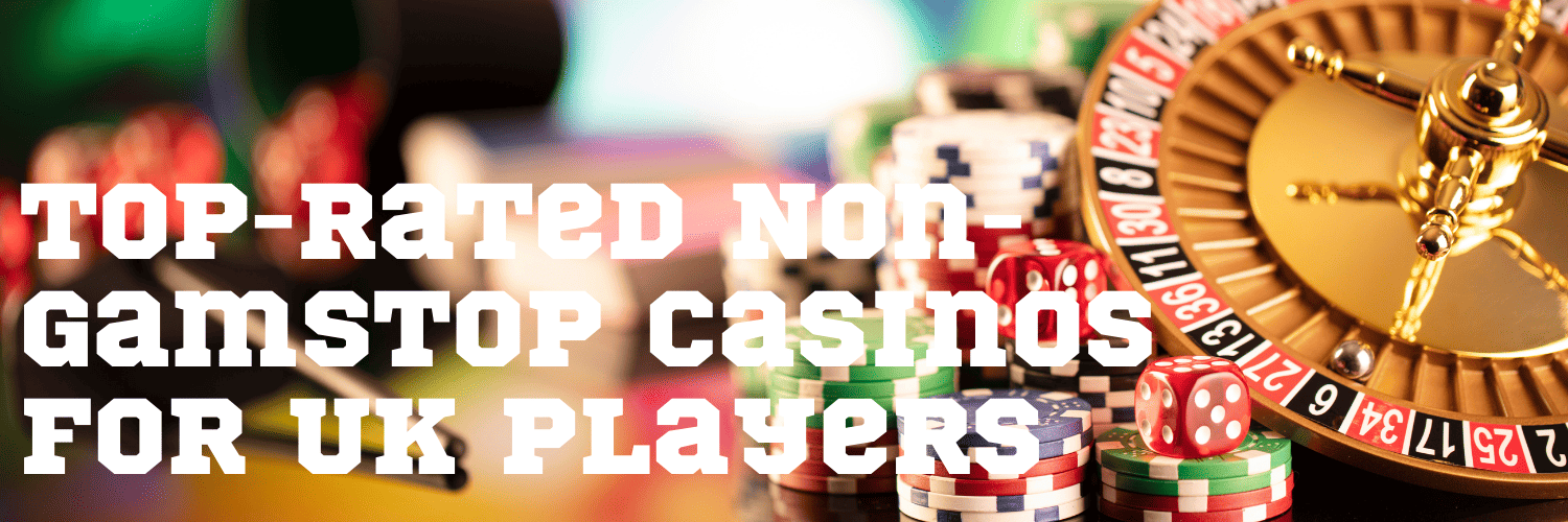 Discover the Best Non-Gamstop Casino Sites in the UK